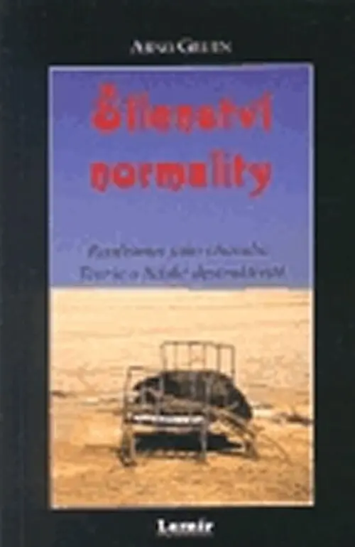 Šílenství normality - Arno Gruen
