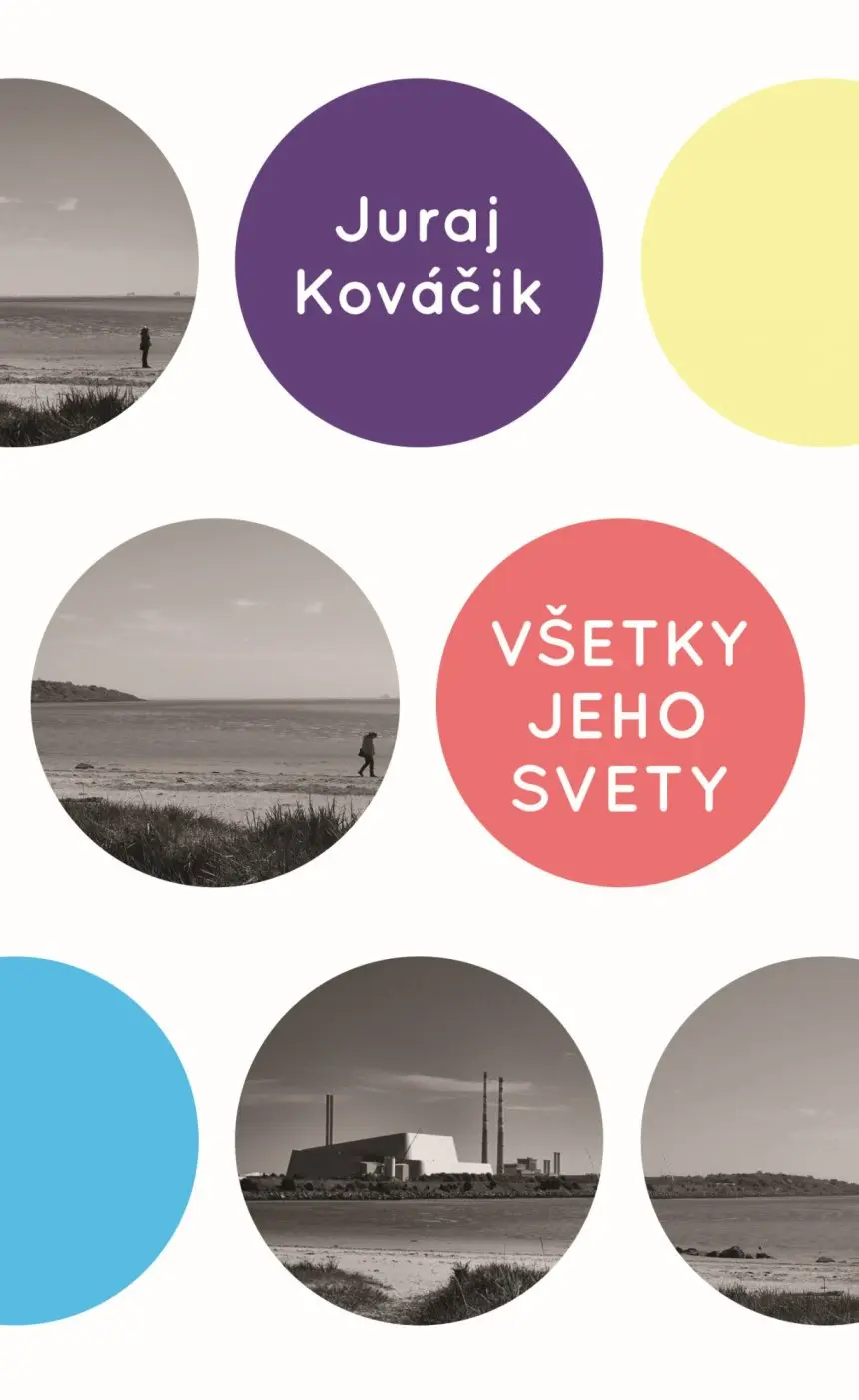 Všetky jeho svety - Juro Kováčik