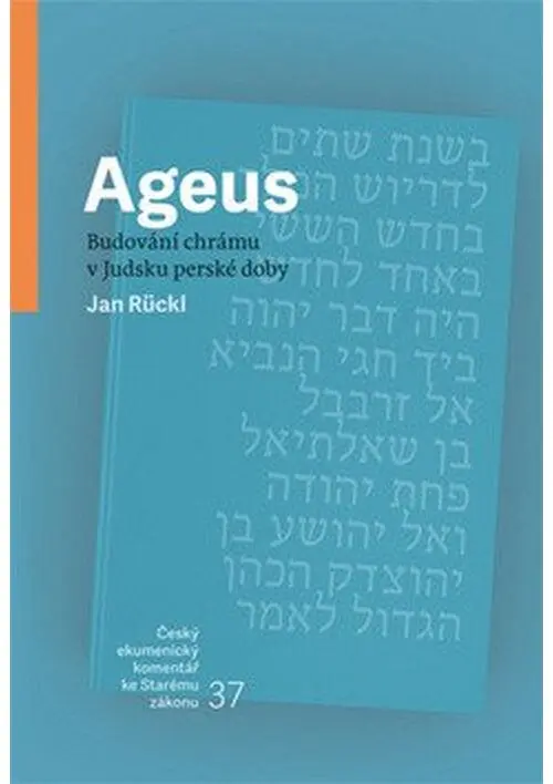 Ageus - Budování chrámu v Judsku perské doby - Jan Rückl