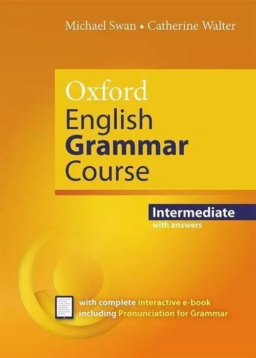 Oxford English Grammar Course Intermediate with Answers - Michael Swan