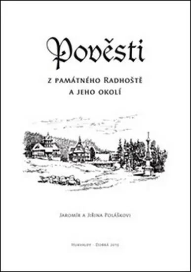 Pověsti z památného Radhoště a jeho okolí - Jiřina a Jaromír Poláškovi