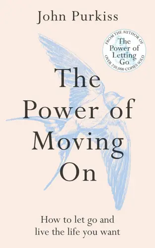 Power of Moving On - John Purkiss