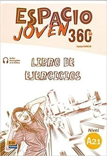 Espacio Joven 360 - Nivel A2.1 - Libro De Ejercicios (Audio online)
