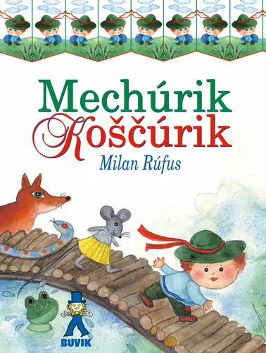Mechúrik Koščúrik s kamarátmi (Milan Rúfus, 2024)