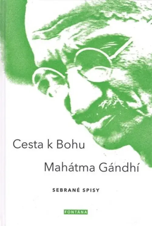Cesta k Bohu - Sebrané spisy - Mahátma Gándhí