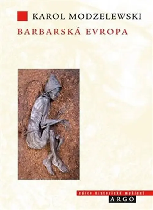 Barbarská Evropa - Karol Modzelewski