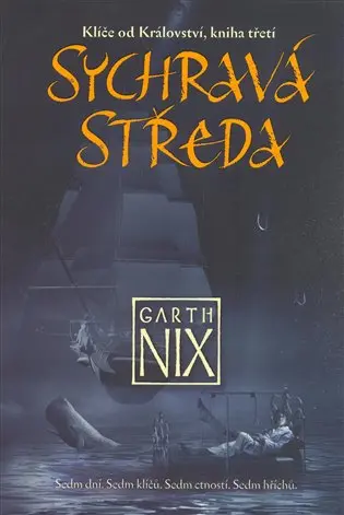 Klíče od Království 3 - Sychravá středa - Garth Nix