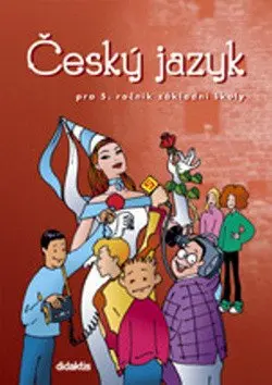 Český jazyk pro 5.ročník ZŠ - Učebnice - Miroslava Horáčková