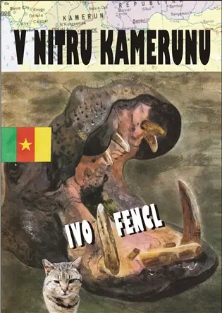 V nitru Kamerunu - Ivo Fencl