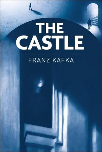 The Castle - Franz Kafka