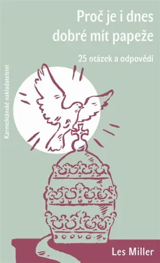 Proč je i dnes dobré mít papeže (50 otázek a odpovědí) - kniha z kategorie História kresťanstva