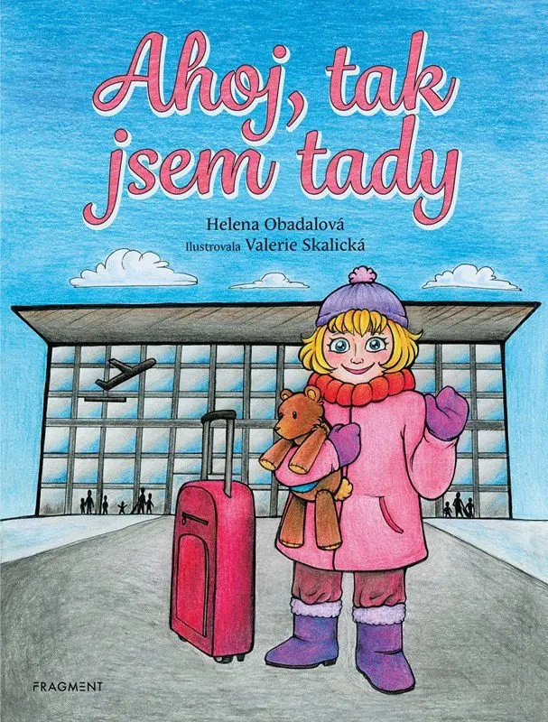 Ahoj, tak jsem tady - Helena Obadalová