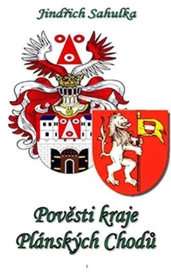 Pověsti kraje Plánských Chodů - Jindřich Sahulka
