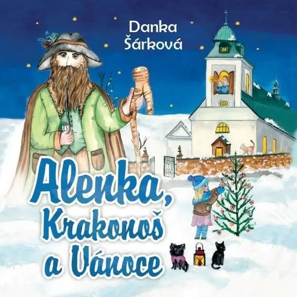 Alenka, Krakonoš a Vánoce - Danka Šárková - kniha z kategorie Rozprávky