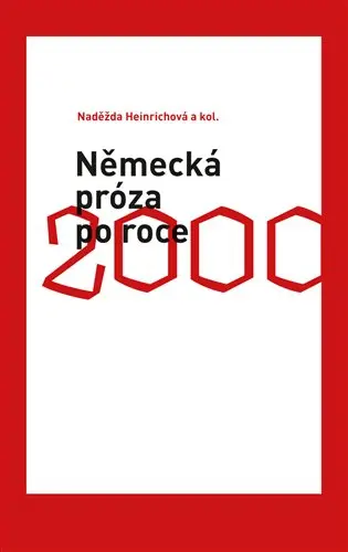 Německá próza po roce 2000 - Naděžda Heinichová