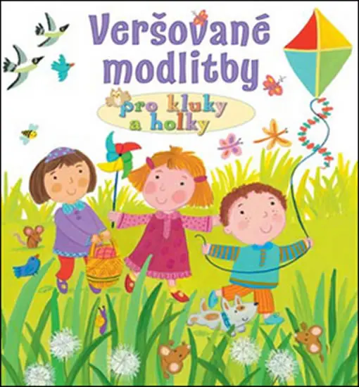 Veršované modlitby pro kluky a holky - Lois Rock