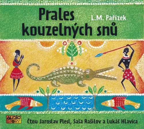 Prales kouzelných snů (audiokniha - čte Jaroslav Plesk, Saša Rašilov, Lukáš Hlavica) - L. M. Pařízek