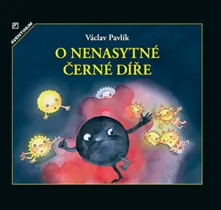 O nenasytné černé díře | PAVLÍK, Václav