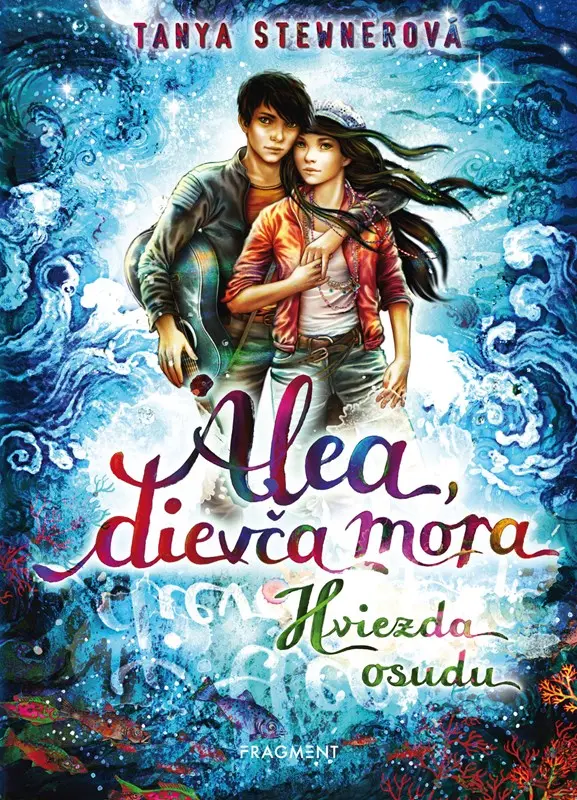 Alea, dievča mora 10 – Hviezda osudu - Tanya Stewner