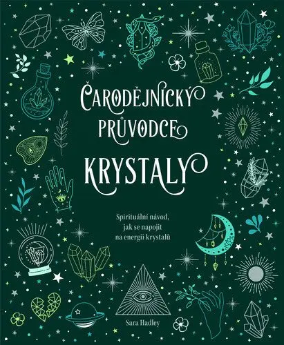 Čarodějnický průvodce krystaly (Sara Hadley, 2024)