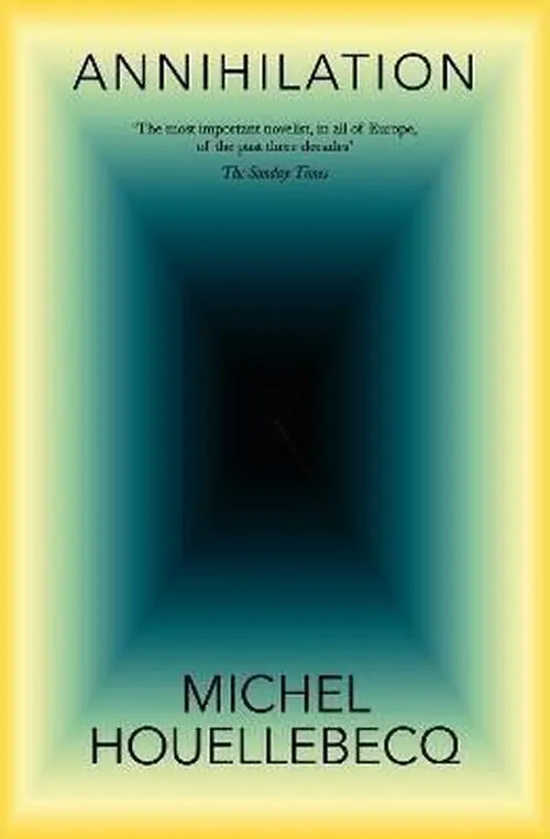 Annihilation - Michel Houellebecq