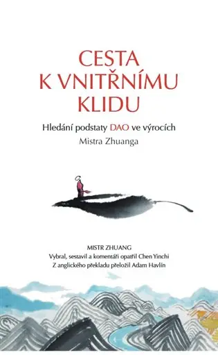 Cesta k vnitřnímu klidu - Zhuang Mistr