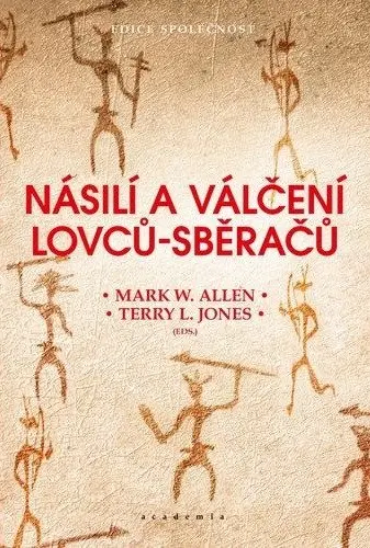 Násilí a válčení lovců-sběračů