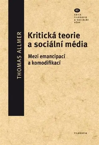 Kritická teorie a sociální média | ALLMER, Thomas