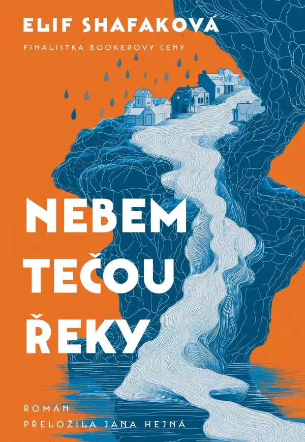 Nebem tečou řeky - Elif Shafak