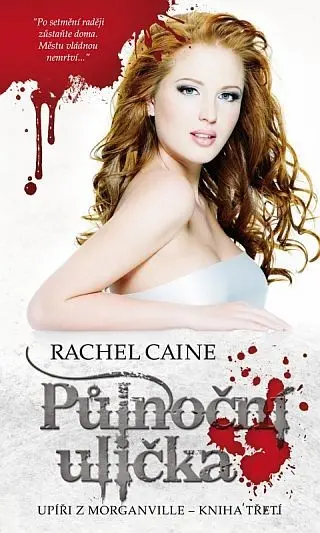 Upíři z Morganville 3 - Půlnoční ulička - Rachel Caine