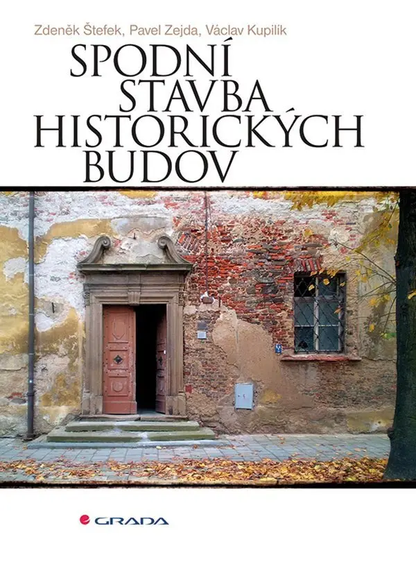 Spodní stavba historických budov - Václav Kupilík