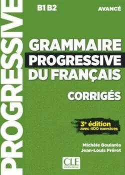 Grammaire progressive du français Avancé 3-e éd. Corrigés