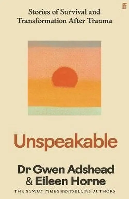 Unspeakable (Stories of Survival and Transformation After Trauma),Unspeakable (Stories of Survival and Transformation After Trauma) - kniha z kategori