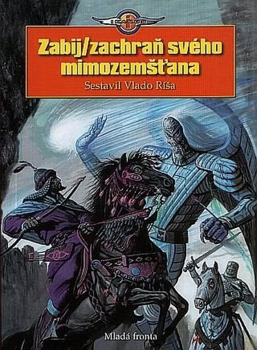 Zabij / zachraň svého mimozemšťana - Vlado Ríša