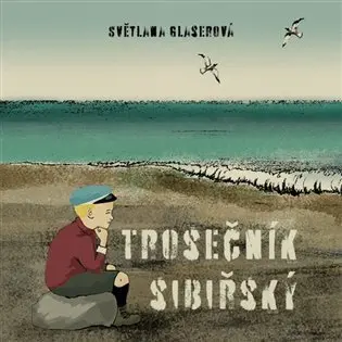 CD Trosečník sibiřský (audiokniha) - Světlana Glaserová