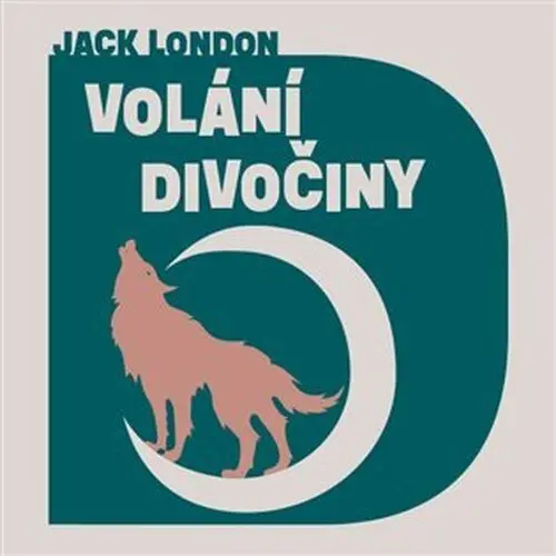 CD Volání divočiny (audiokniha) - Jack London