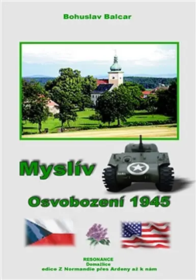 Myslív - Osvobození 1945 - Bohuslav Balcar