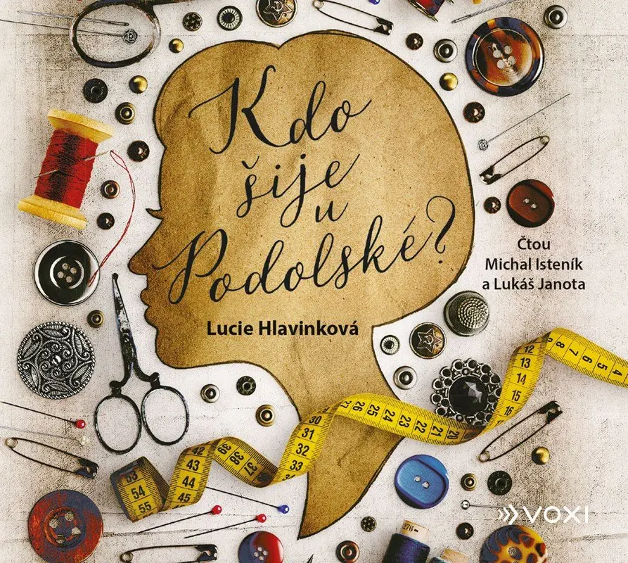 Kdo šije u Podolské? (audiokniha - čte Lucie Hlavinková) - Lucie Hlavinková