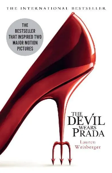 The Devil Wears Prada : Loved the Movie? Read the Book! - Lauren Weisbergerová