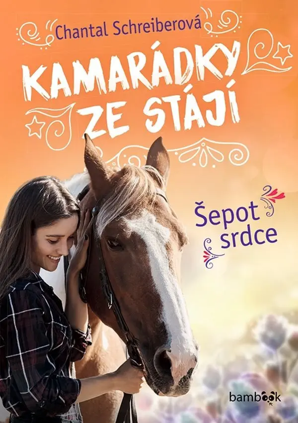 Kamarádky ze stájí 1 - Šepot srdce - Chantal Schreiberová