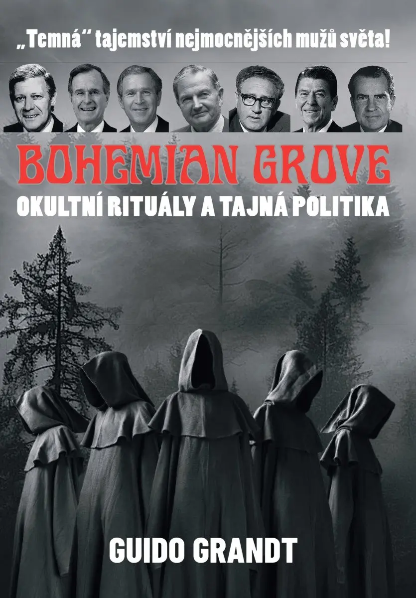BOHEMIAN GROVE - Okultní rituály a tajná politika
