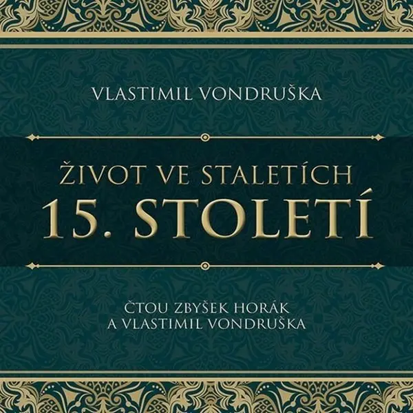 Život ve staletích - 15. století - audiokniha z kategorie Stredovek