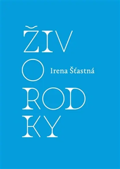 Živorodky - Irena Šťastná