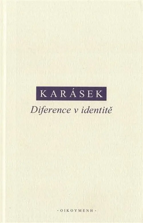 Diference v identitě - Jindřich Karásek