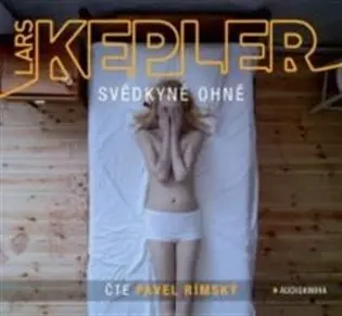 Svědkyně ohně - 2CDmp3 (Čte Pavel Rímský) (audiokniha) - Lars Kepler