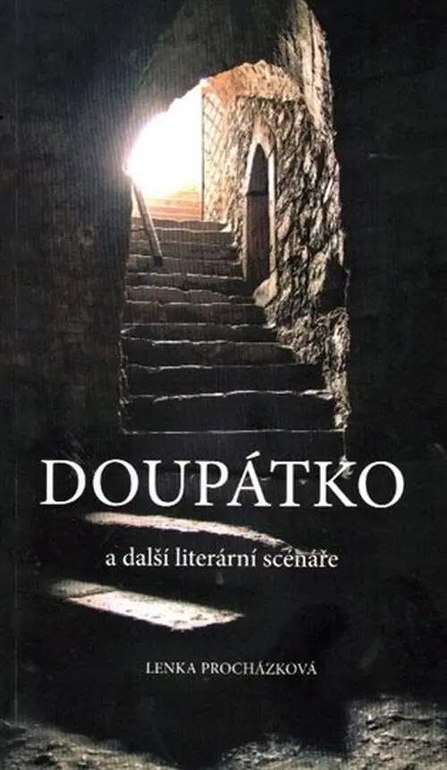 Doupátko a další literární scénáře -  Lenka Procházková