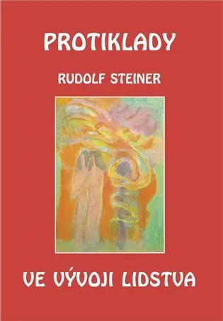Protiklady ve vývoji lidstva - Reinhard Steiner