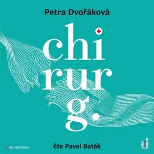 Chirurg - Před sebou neutečeš! (audiokniha) - Petra Dvořáková
