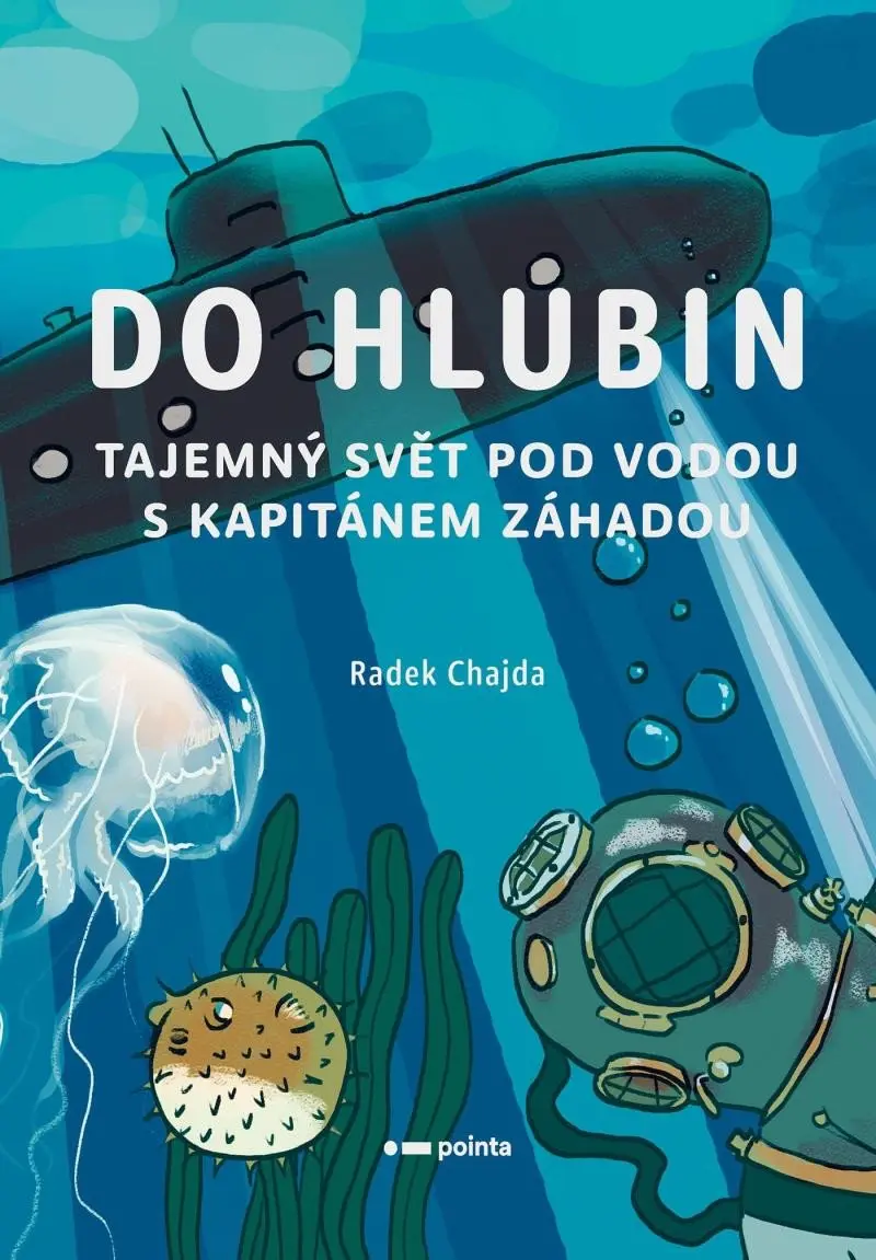 Do hlubin - Tajemný svět pod vodou s kapitánem Záhadou - Radek Chajda