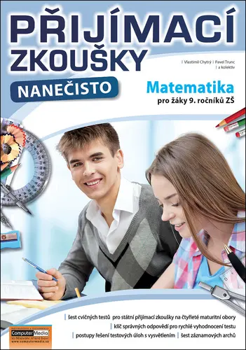 Přijímací zkoušky nanečisto - Matematika pro žáky 9. ročníků ZŠ - Vlastimil Chytrý